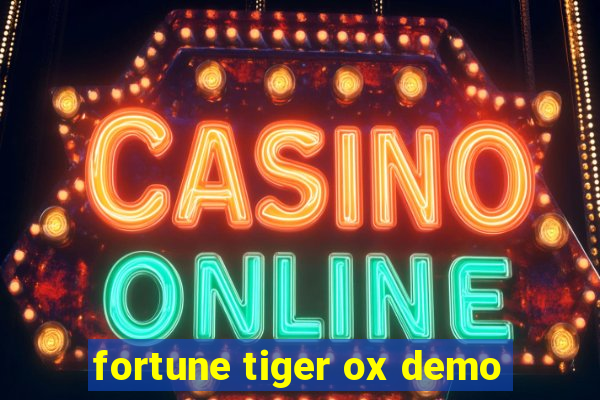 fortune tiger ox demo